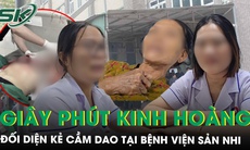 Nhân chứng kể lại giây phút kinh hoàng đối diện kẻ cầm dao tại BV Sản Nhi Nghệ An, ám ảnh tiếng la hét