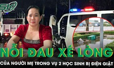 Nỗi đau xé lòng của người mẹ mất con trai trong vụ 2 học sinh bị điện giật tử vong ở công viên Cần Thơ