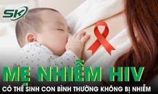 HIV không còn là 'bản án' ngăn cản ước mơ làm mẹ