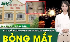 Bản Tin Y Tế 7/10: Đang xem pháo hoa, bé 2 tuổi bị bỏng mắt