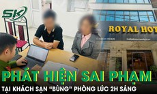 Vụ cô gái bị khách sạn 'bùng' phòng lúc 2h sáng: Công an vào cuộc phát hiện nhiều sai phạm