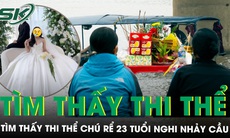 Tìm thấy thi thể chú rể 23 tuổi nghi nhảy cầu trong ngày đón dâu, hàng xóm tiết lộ buổi tối trước khi xảy ra sự việc