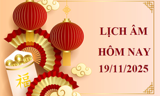Lịch âm 19/11 - Âm lịch hôm nay 19/11 - Lịch vạn niên ngày 19/11/2025