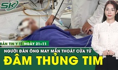 Bản Tin Y Tế 21/11: Cấp cứu tối khẩn người đàn ông xô xát, bị đâm thủng tim