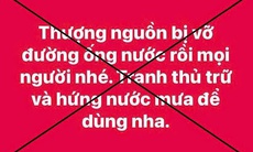 Thực hư thông tin 'thượng nguồn bị vỡ đường ống nước' ở Huế