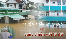 'Thiên thần áo trắng' và cuộc chiến với lũ dữ