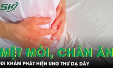Mệt mỏi, chán ăn kéo dài nhiều tuần, người đàn ông đi khám phát hiện ung thư dạ dày 