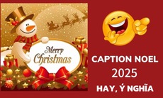 Tổng hợp status, caption Noel 2025 hay, ý nghĩa dành cho mọi đối tượng