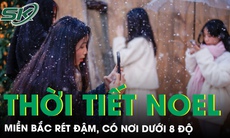 Thời tiết Noel và Tết Dương lịch 2026: Miền Bắc rét đậm, có nơi dưới 8 độ, miền Trung mưa lớn