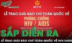 Sắp diễn ra Lễ trao giải Báo chí toàn quốc về phòng, chống HIV/AIDS
