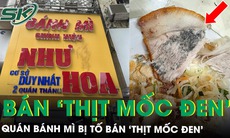 Chủ quán bánh mì ở Hà Nội nói gì khi bị khách tố bán ‘thịt mốc đen’?