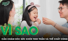 Vì sao cần chăm sóc sức khỏe tinh thần và thể chất cùng lúc?