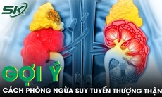 Chuyên gia chia sẻ cách phòng ngừa suy tuyến thượng thận 