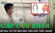 Tự tụt bao quy đầu gây thắt nghẹt, bé trai 14 tuổi cấp cứu khẩn