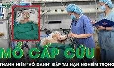 Phẫu thuật cấp cứu thanh niên gặp nạn dù chưa tìm được người thân