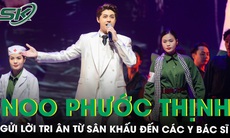 Noo Phước Thịnh gửi lời tri ân từ sân khấu đến các y bác sĩ trong ‘Bản hùng ca người chiến sĩ áo trắng’