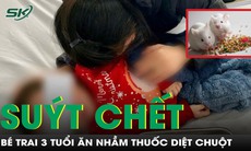 Ăn nhầm thuốc diệt chuột, bé trai 3 tuổi cấp cứu khẩn