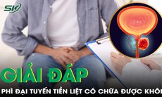 Phì đại tuyến tiền liệt có chữa được không?