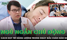 Ngủ ngắn chủ động: Bí quyết duy trì năng lượng trong những ngày đầu năm bận rộn