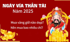 Mua vàng ngày vía Thần tài 2025 giờ nào đẹp? Mua bao nhiêu chỉ là tốt nhất?