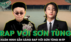 Nghệ sĩ Xuân Hinh tuyên bố ‘liều’ với ca sĩ trẻ, sẵn sàng rap về Thái Bình với Sơn Tùng M-TP