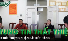 Chia sẻ tin thất thiệt về buôn người, 3 đối tượng ở Huế nhận cái kết đắng