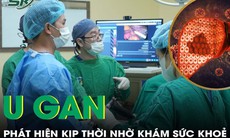 Cụ ông thoát nguy hiểm do u gan nhờ đi khám sức khoẻ định kỳ