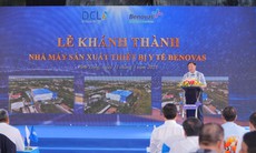 Benovas khánh thành nhà máy thiết bị y tế hiện đại bậc nhất Việt Nam