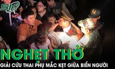 Nghẹt thở khoảnh khắc giải cứu thai phụ ngất xỉu giữa ‘biển người’ tại Đắk Lắk