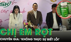 Chuyên gia lên tiếng vụ Chị Em Rọt cúi đầu xin lỗi về kẹo rau củ: ‘Không thực sự biết lỗi'