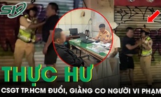 Thực hư cảnh sát giao thông TPHCM đuổi, giằng co khống chế người vi phạm nằm xuống đường