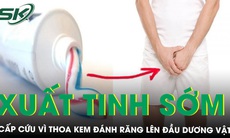 Cấp cứu sau khi thoa kem đánh răng lên đầu dương vật trị xuất tinh sớm