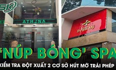 Kiểm tra đột xuất 2 cơ sở hút mỡ trái phép ‘núp bóng’ spa