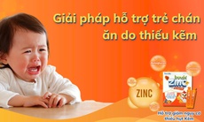 Giải pháp hỗ trợ trẻ chán ăn do thiếu kẽm