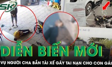 Cơ quan điều tra VKSND Tối cao vào cuộc vụ người bố bắn tài xế gây tai nạn khiến con gái tử vong