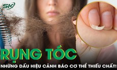 Rụng tóc, móng tay dễ gãy là dấu hiệu cảnh báo cơ thể đang thiếu thứ này