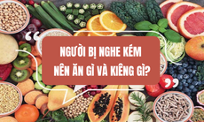 Tai bị nghe kém nên ăn gì và kiêng gì?
