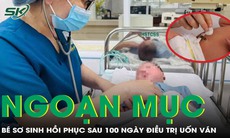 Bé trai sinh non bị uốn ván rốn hồi phục ngoạn mục sau gần 100 ngày điều trị tích cực 
