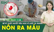 Bản tin Y tế 11/5: Bé trai 9 tuổi xuất huyết tiêu hóa, nôn ra máu vì loét tá tràng