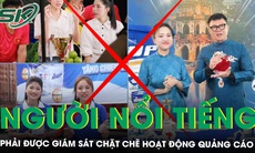Yêu cầu giám sát chặt chẽ hoạt động quảng cáo của người nổi tiếng