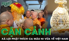 Chiêm bái Xá lợi Đức Phật tại 4 tỉnh thành, người dân có cần đăng kí trước?
