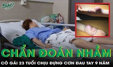 Cô gái 23 tuổi sốc khi phát hiện ung thư sau 9 năm bị chẩn đoán nhầm
