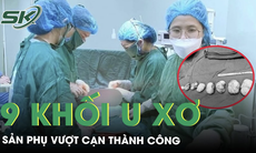 Hiếm gặp: Mang thai với 9 khối u xơ, sản phụ vượt cạn thành công qua ca mổ kép