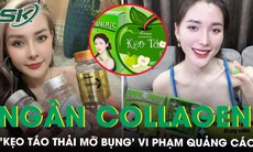 Sau DJ Ngân 98, tiếp tục kiểm tra 'kẹo táo thải mỡ bụng' do Ngân Collagen quảng cáo
