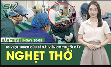 Bản tin Y tế 30/5: Bác sĩ chạy đua với tử thần, cứu sống bé gái 11 tuổi bị viêm cơ tim tối cấp