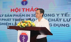 Nghiên cứu phát triển, thử nghiệm lâm sàng và ứng dụng sản phẩm in 3D trong y tế tại Việt Nam thế nào?