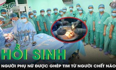 4 lần lỡ hẹn, người phụ nữ hồi sinh nhờ trái tim người lạ
