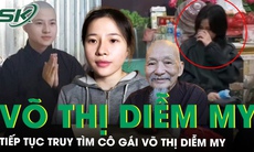 Tiếp tục truy tìm Võ Thị Diễm My - cô gái mất tích bí ẩn đã 5 năm sau khi đến Tịnh thất Bồng Lai