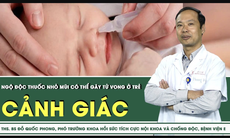 Ngộ độc thuốc nhỏ mũi có thể gây tử vong ở trẻ 
