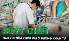 Suýt chết, sốc nhiễm khuẩn sau khi tiêm khớp vai ở phòng khám tư 